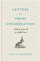 Book cover of Letters to a Young Congregation by Eric E. Peterson