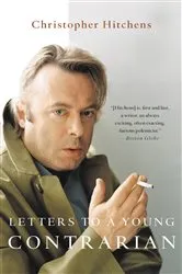 Book cover of Letters to a Young Contrarian by Christopher Hitchens