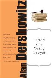 Book cover of Letters to a Young Lawyer by Alan M. Dershowitz