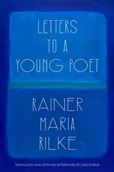 Book cover of Letters to a Young Poet (Translated and with an Afterword by Ulrich Baer) by Rainer Maria Rilke
