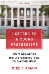 Book cover of Letters to a Young Progressive by Mike S. Adams