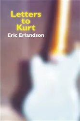 Book cover of Letters to Kurt by Eric Erlandson