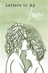 Book cover of Letters To My Lover by Laura Elizabeth