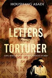 Book cover of Letters to My Torturer by Houshang Asadi