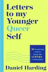 Book cover of Letters to My Younger Queer Self by Daniel Harding