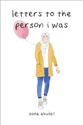 Book cover of letters to the person i was by Sana Abuleil