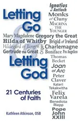 Book cover of Letting Go and Letting God by Atkinson Kathleen