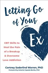 Book cover of Letting Go of Your Ex by Cortney Soderlind Warren