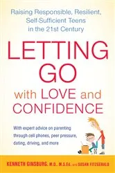 Book cover of Letting Go with Love and Confidence by Kenneth Ginsburg