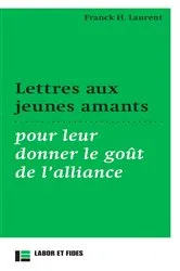 Book cover of Lettre aux jeunes amants by Franck H. Laurent