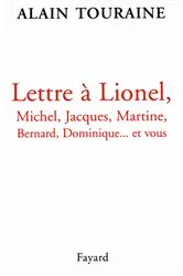 Book cover of Lettre à Lionel, Michel, Jacques, Martine, Bernard, Dominique... et vous by Alain Touraine
