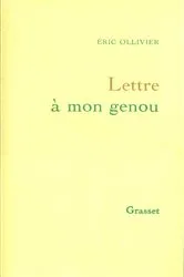 Book cover of Lettre à mon genou by Eric Ollivier