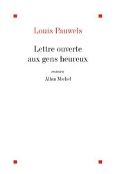 Book cover of Lettre ouverte aux gens heureux et qui ont bien raison de l'être by Unknown