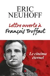 Book cover of Lettre ouverte à François Truffaut by Eric Neuhoff
