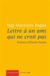 Book cover of Lettre à un ami qui ne croit pas by Vincenzo Paglia