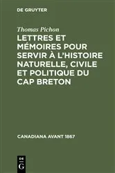 Book cover of Lettres et mémoires pour servir à l’histoire naturelle, civile et politique du Cap Breton by Unknown