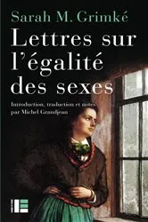 Book cover of Lettres sur l'égalité des sexes by Sarah M. Grimké