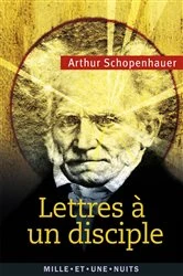 Book cover of Lettres à un disciple by Arthur Schopenhauer