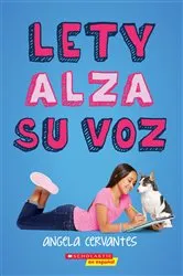 Book cover of Lety alza su voz (Lety Out Loud) by Angela Cervantes