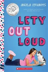 Book cover of Lety Out Loud: A Wish Novel by Angela Cervantes