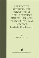 Book cover of Leukocyte Recruitment, Endothelial Cell Adhesion Molecules, and Transcriptional Control by Tucker Collins