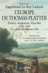 Book cover of L'Europe de Thomas Platter by Emmanuel Le Roy Ladurie