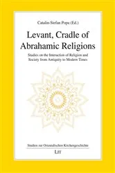 Book cover of Levant, Cradle of Abrahamic Religions by Catalin-Stefan Popa