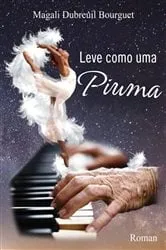 Book cover of Leve como uma Piuma by Magali Dubreuil Bourguet