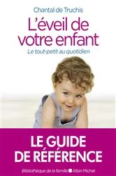 Book cover of L'Eveil de votre enfant by Chantal de Truchis-Leneveu