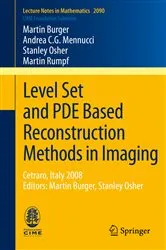 Book cover of Level Set and PDE Based Reconstruction Methods in Imaging by Martin Burger