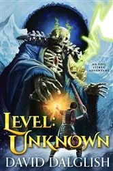 Book cover of Level: Unknown by David Dalglish