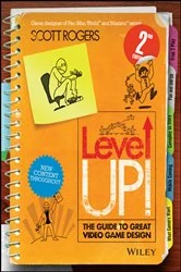 Book cover of Level Up! The Guide to Great Video Game Design (2nd ed.) by Scott Rogers