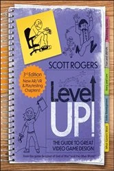Book cover of Level Up! The Guide to Great Video Game Design (3rd ed.) by Scott Rogers