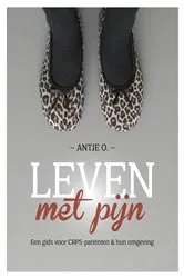 Book cover of Leven met Pijn. Een gids voor CRPS-patiënten en hun omgeving by Unknown
