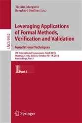 Book cover of Leveraging Applications of Formal Methods, Verification and Validation: Foundational Techniques by Tiziana Margaria