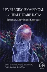 Book cover of Leveraging Biomedical and Healthcare Data by Firas Kobeissy