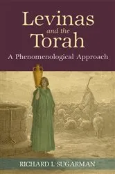 Book cover of Levinas and the Torah by Richard I. Sugarman