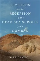 Book cover of Leviticus and Its Reception in the Dead Sea Scrolls from Qumran by Baesick Choi