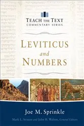 Book cover of Leviticus and Numbers (Teach the Text Commentary Series) by Joe M. Sprinkle