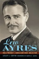 Book cover of Lew Ayres by Lesley L. Coffin