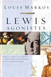 Book cover of Lewis Agonistes by Louis Markos