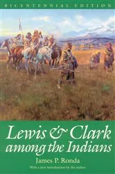 Book cover of Lewis and Clark among the Indians (2nd ed.) by James P. Ronda