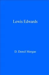 Book cover of Lewis Edwards by D. Densil Morgan