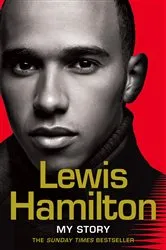 Book cover of Lewis Hamilton: My Story by Lewis Hamilton