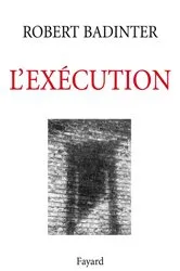 Book cover of L'Exécution by Robert Badinter