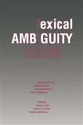 Book cover of Lexical Ambiguity Resolution by Steven L. Small PhD