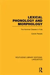 Book cover of Lexical Phonology and Morphology (RLE Linguistics A: General Linguistics) by Carole Paradis