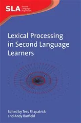Book cover of Lexical Processing in Second Language Learners by Tess Fitzpatrick