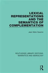 Book cover of Lexical Representations and the Semantics of Complementation by Jean Mark Gawron