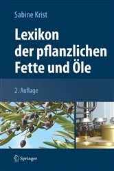 Book cover of Lexikon der pflanzlichen Fette und Öle (2nd ed.) by Sabine Krist